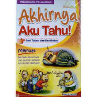 Akhirnya Aku Tahu! Seri Tubuh dan Kesehatan Kita