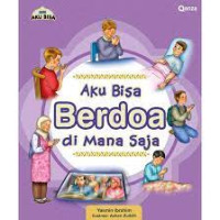 Aku Bisa Berdoa Dimana Saja