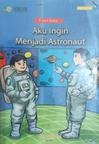 Aku Ingin Menjadi Astronot