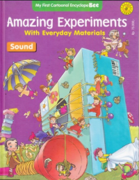 Amazing Experiments With Everyday Materials : Sound