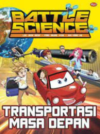 Battle Scinece : Transportasi Masa Depan