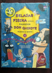 Belajar Fisika Bersama Profesor Don Quixote : Ruang dan Waktu