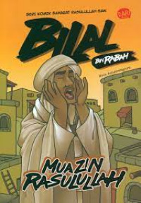 Bilal Bin Rabah : Muazin Rasulullah