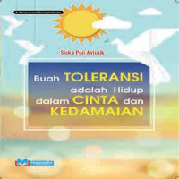 Buah Toleransi adalah Hidup dalam Cinta dan Kedamaian