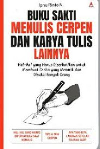 Buku Sakti Menulis Cerpen dan Karya Tulis Lainnya
