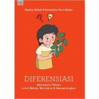 Diferensiasi : Memahami Pelajar Untuk Belajar Bermakna & Menyenangkan