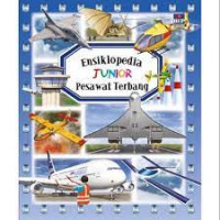 Ensiklopedia Junior : Pesawat Terbang