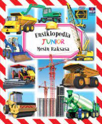 Ensiklopedia Junior : Mesin Raksasa