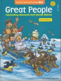 Great People Fascinating Moments And Stories Behind : Great Explorers