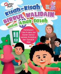 Kisah-Kisah Birrul Walidain untuk Anak Saleh