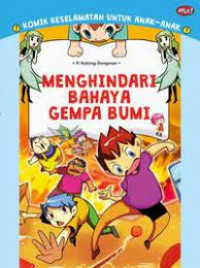 Komik Keselamatan untuk Anak-Anak : Menghindari Bahaya Gempa Bumi