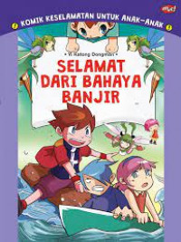 Komik Keselamatan untuk Anak-Anak : Selamat Dari Bahaya Banjir