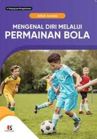 Mengenal Diri Melalui Permainan Bola