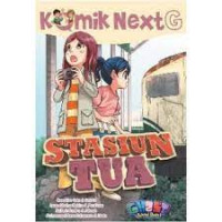 Next G : Stasiun Tua