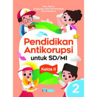 Pendidikan Antikorupsi Untuk Anak SD/MI Kelas II