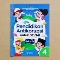 Pendidikan Antitikorupsi Untuk Anak SD/MI Kelas IV