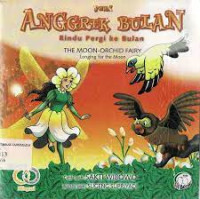 Peri Anggrek Bulan : Rindu Pergi ke Bulan