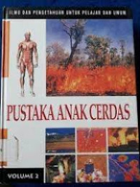 Pustaka anak cerdas volume 2 : Ilmu dan pengetahuan untuk pelajar dan umum