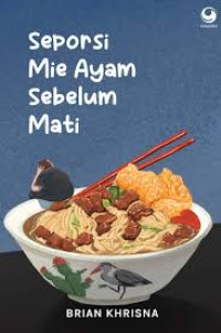 Seporsi mie ayam sebelum mati