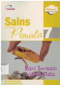 Sains Untuk Pemula 7 : Mari Bermain Listrik Statis