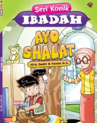Seri Komik Ibadah : Ayo, Shalat