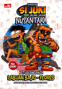 Si Juki Seri Jalan-Jalan Nusantara : Labuan Baj0-Flores