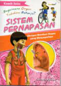 Sistem Pernapasan : Oksigen Memberi Napas yang Menyegarkan