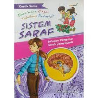 Sistem Saraf : Jaringan Pengatur Gerak Yang Rumit