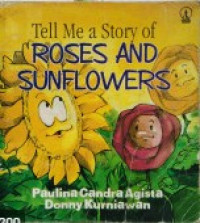 Tell Me a Story of Roses and Sunflowers