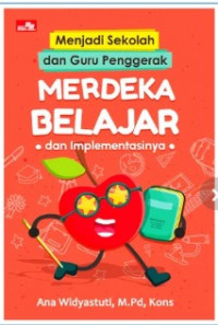 Menjadi Sekolah dan Guru Penggerak Merdeka Belajar