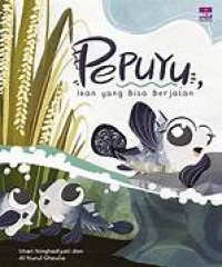 Pepuyu, Ikan yang Bisa Berjalan (Pepuyu the Walking Fish)
