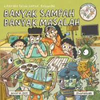 Image of Seri Keluarga Panik: Banyak Sampah Banyak Masalah